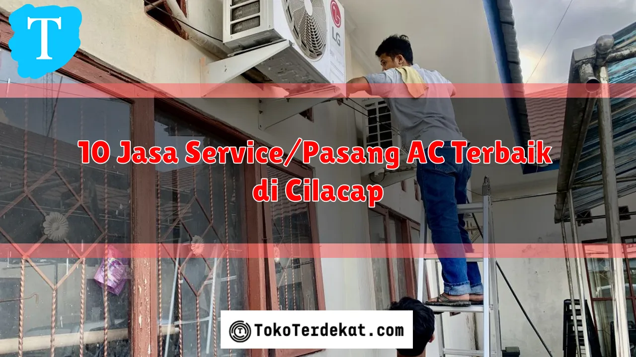 Panasnya Cuaca Cilacap, Solusi Service AC yang Siap Menyelamatkan Rumah Anda